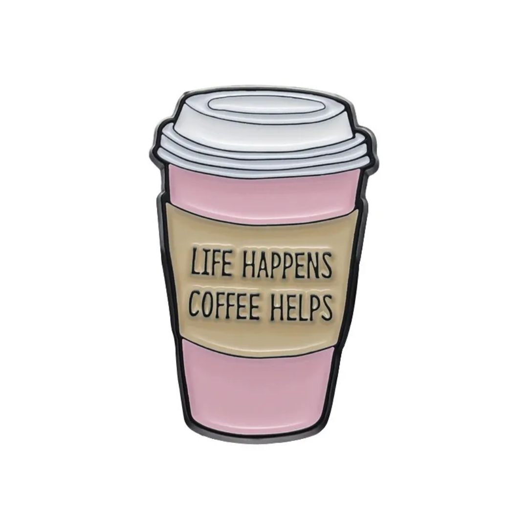 Life Happens Coffee Helps Enamel Pin