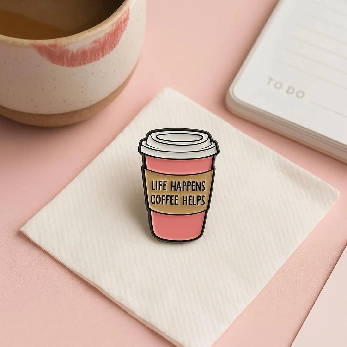Life Happens Coffee Helps Enamel Pin